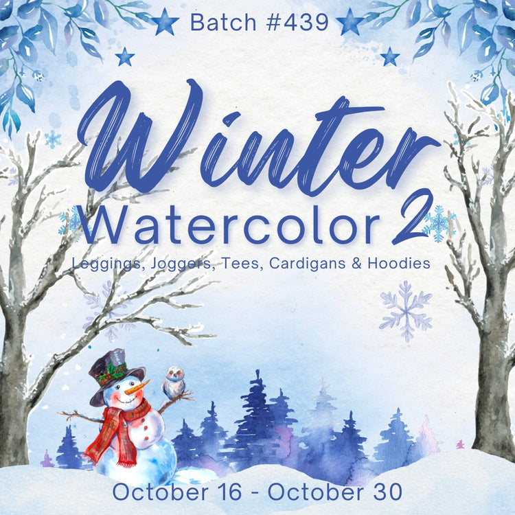 LCW Batch #439 - Winter Watercolor 2 - Closes 10-30 - ETA mid Dec