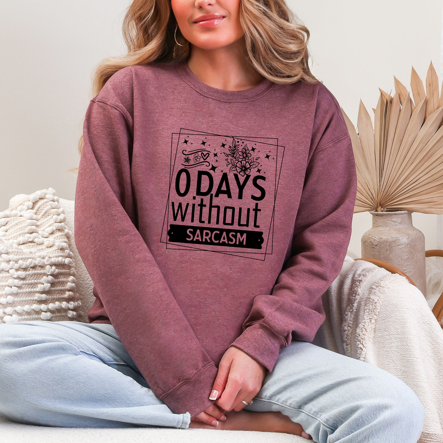 Without Sarcasm Floral Well Sweatshirt