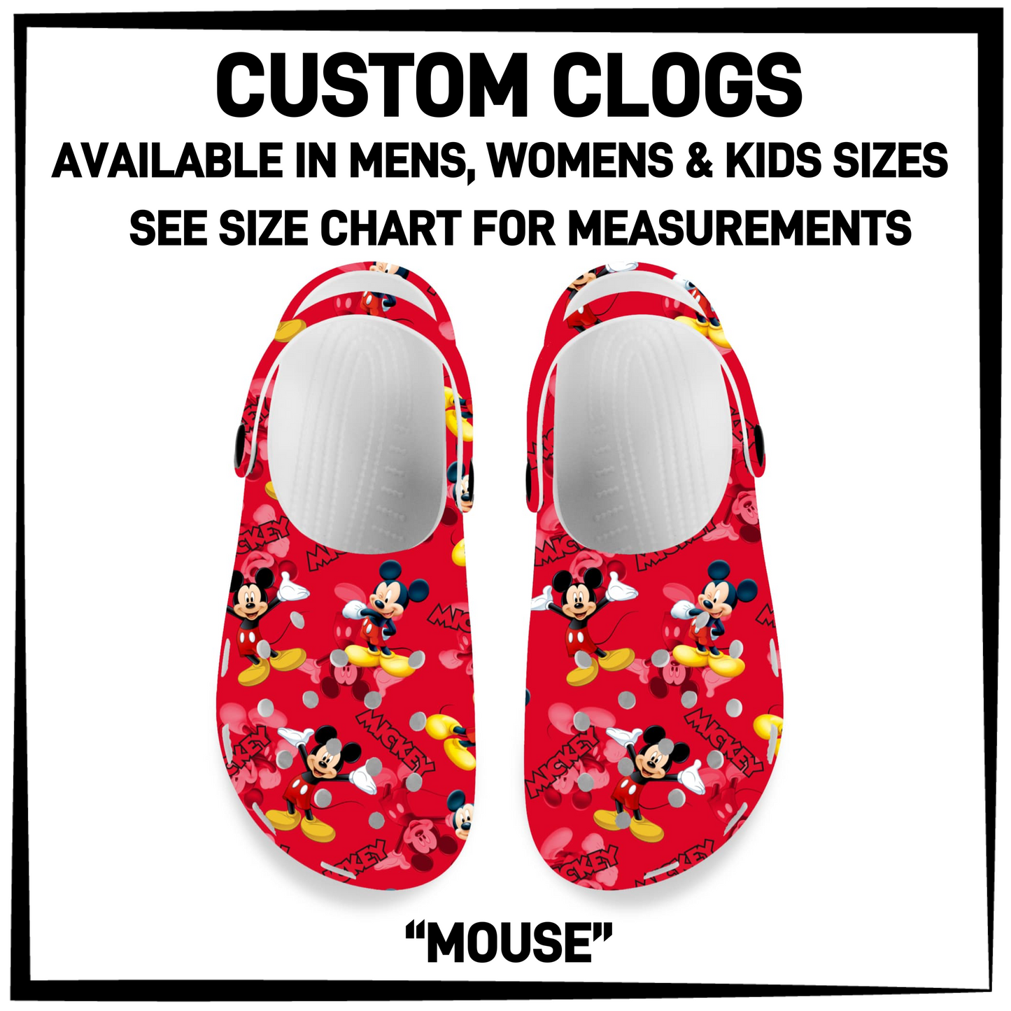 CM6C - Mouse Custom Clogs - Preorder Closing 12/28 ETA: Late Feb