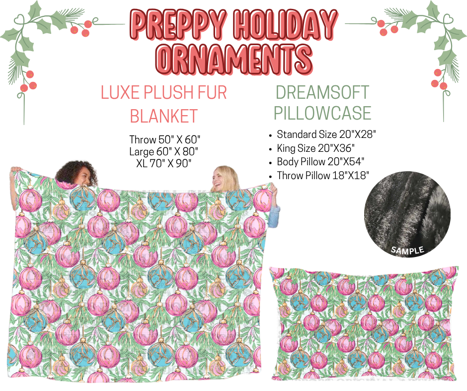 Preorder! Closes 9/3. ETA Dec. Preppy Holiday Ornaments Luxe Plush Fur Blanket and/or DreamSoft Pillowcase