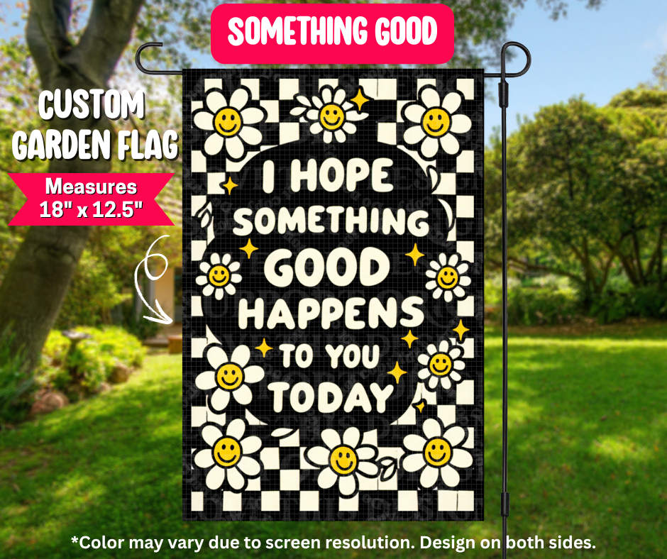 Something Good Garden Flag