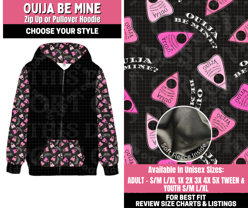 Preorder! Closes 11/19. ETA Jan. Ouija Be Mine Zip-Up or Pullover Hoodie