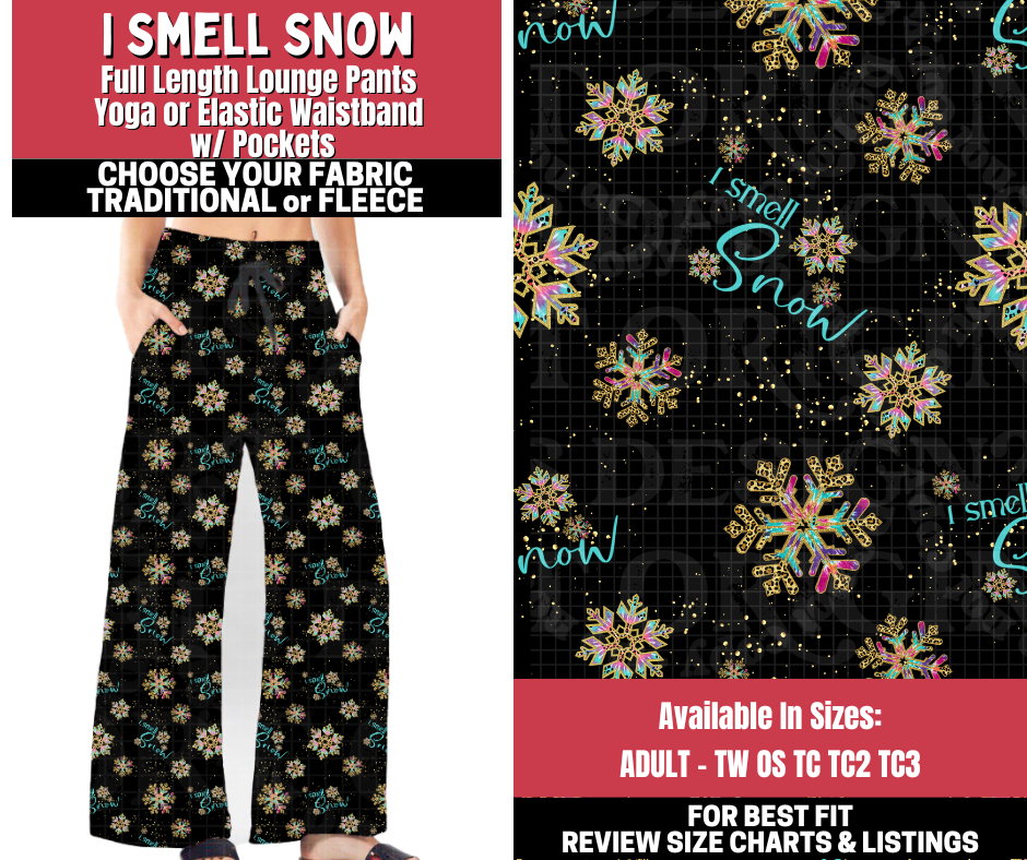 Preorder! Closes 11/13. ETA Jan. I Smell Snow Lounge Pants Choose Fleece or Traditional