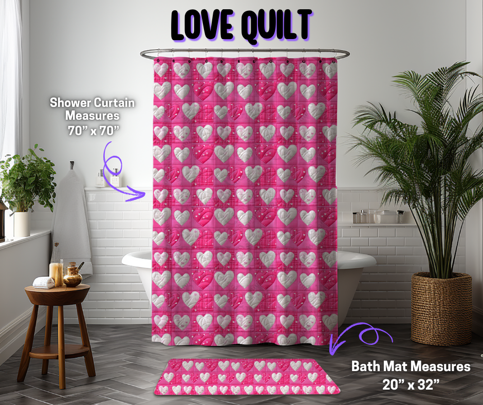 Preorder! Closes 12/8. ETA March. Love Quilt Custom Shower Curtain and/or Bath Mat