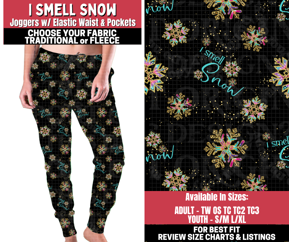 Preorder! Closes 11/13. ETA Jan. I Smell Snow Joggers Choose Fleece or Traditional