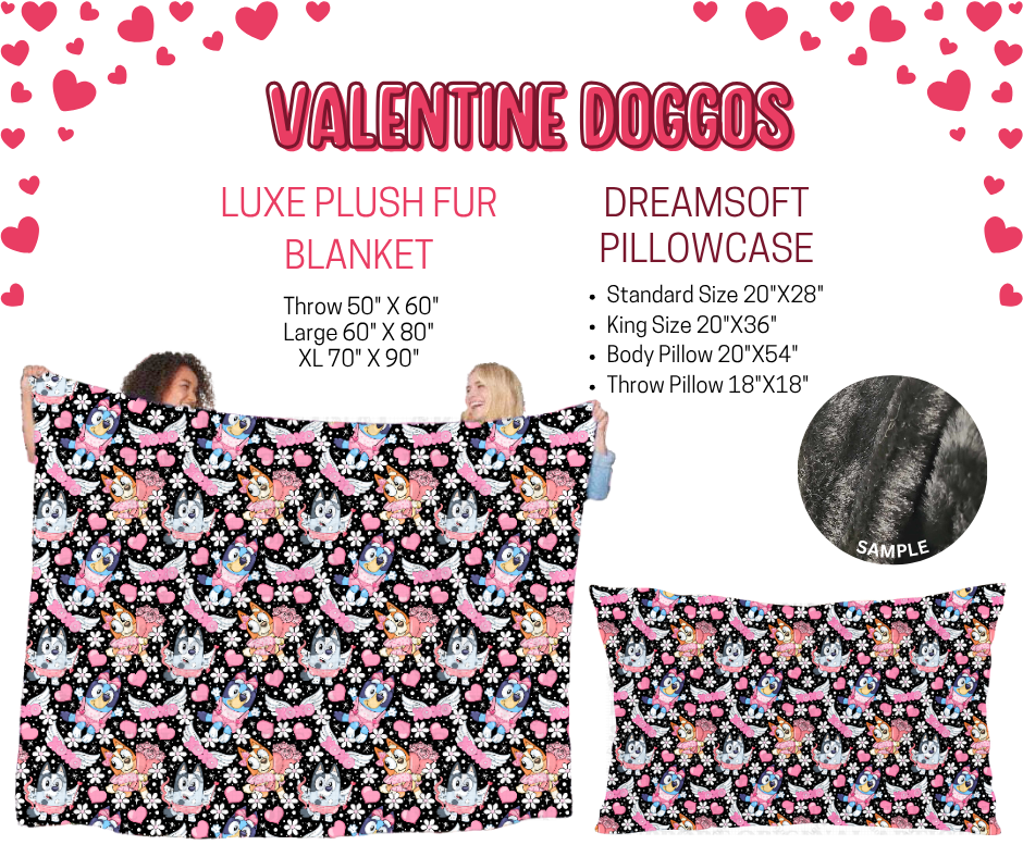 Preorder! Closes 11/17. ETA Jan. Valentine Doggos Luxe Plush Fur Blanket and/or DreamSoft Pillowcase