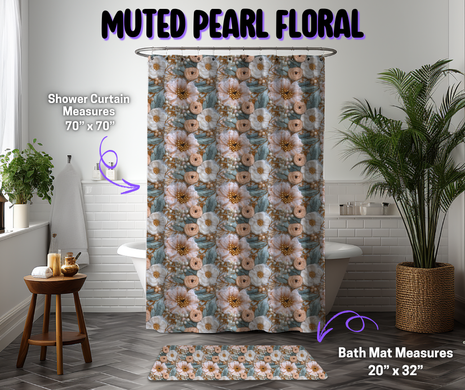 Preorder! Closes 12/8. ETA March. Muted Pearl Floral Custom Shower Curtain and/or Bath Mat