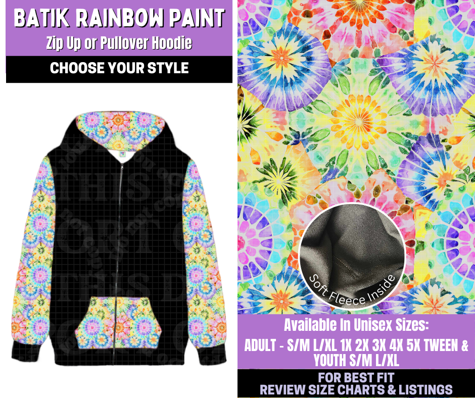 Preorder! Closes 1/5. ETA March. Batik Rainbow Paint Zip-Up or Pullover Hoodie