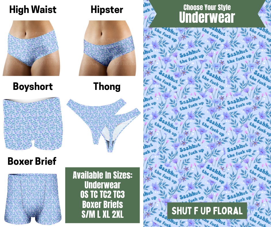Preorder! Closes 11/24. ETA Jan. Shut F Up Floral Hipster, High Waist, Boyshort, & Thong Underwear & Boxer Briefs
