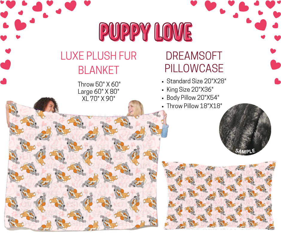 Preorder! Closes 11/17. ETA Jan. Puppy Love Luxe Plush Fur Blanket and/or DreamSoft Pillowcase