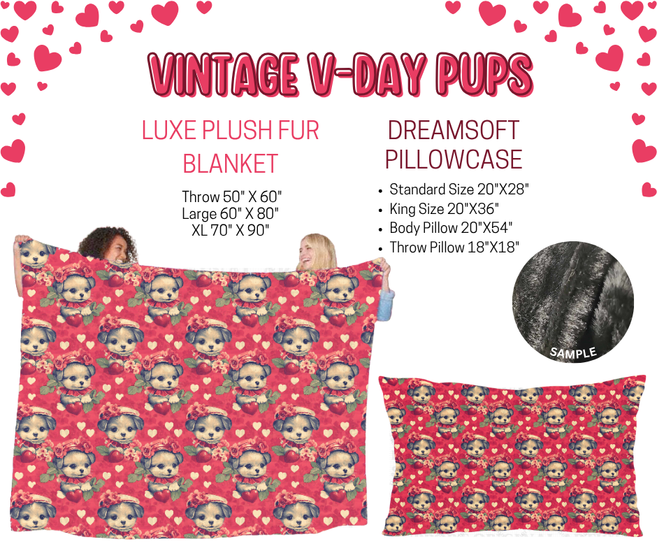 Preorder! Closes 11/17. ETA Jan. Vintage V-day Pups Luxe Plush Fur Blanket and/or DreamSoft Pillowcase