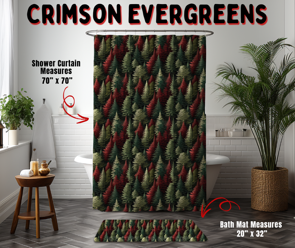 Preorder! Closes 9/2. ETA Dec. Crimson Evergreens Custom Shower Curtain and/or Bath Mat
