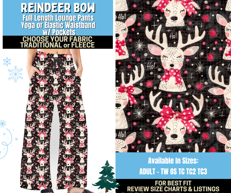 Preorder! Closes 8/28. ETA Nov. Reindeer Bow Lounge Pants Choose Fleece or Traditional