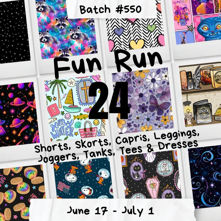 Batch #550 - Fun Run 24 - Closes 7/1 - ETA early Sept