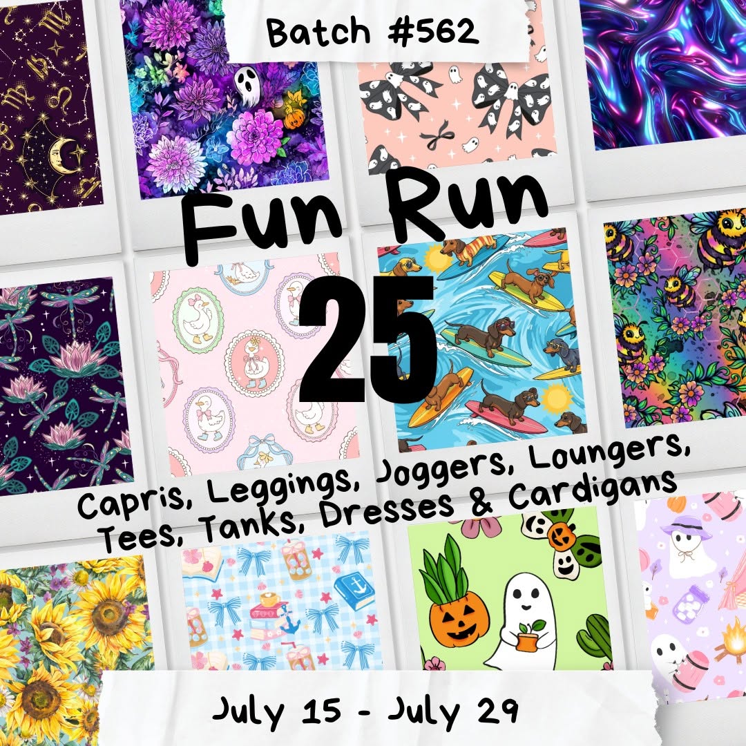 Batch #562 - Fun Run 25 - Closes 7/29 - ETA late Sept