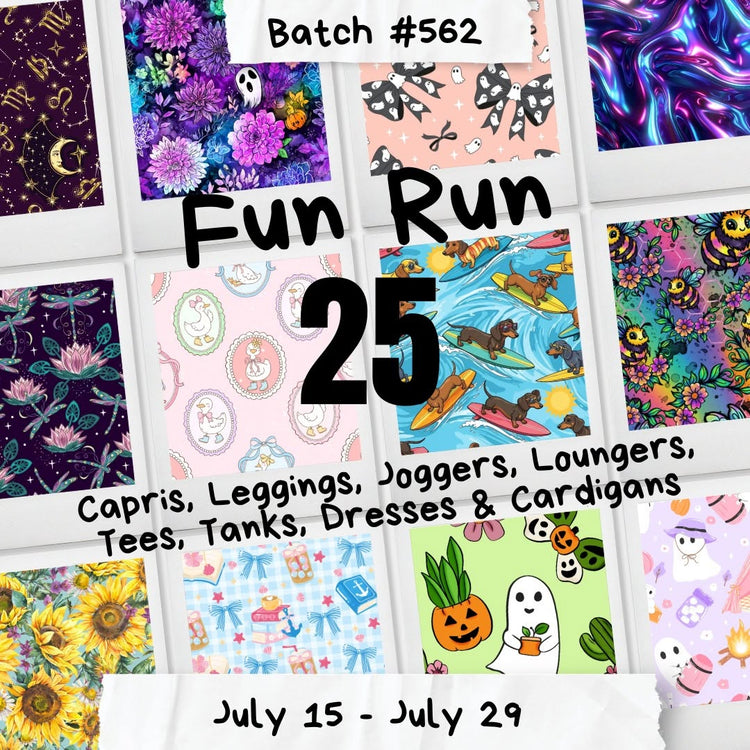 Batch #562 - Fun Run 25 - Closes 7/29 - ETA late Sept