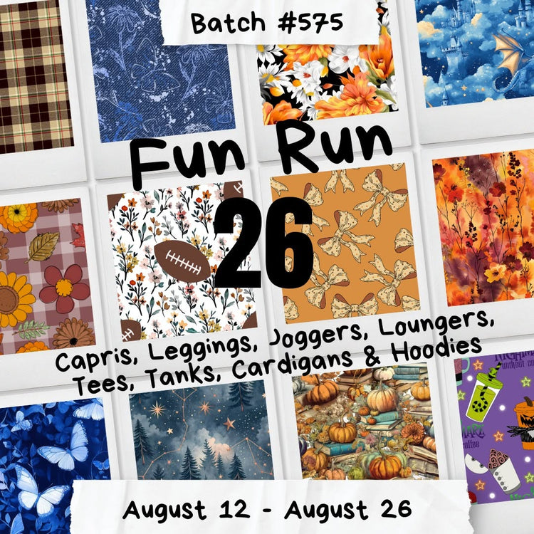 Batch #575 - Fun Run 26 - Closes 8/26 - ETA mid/late Oct