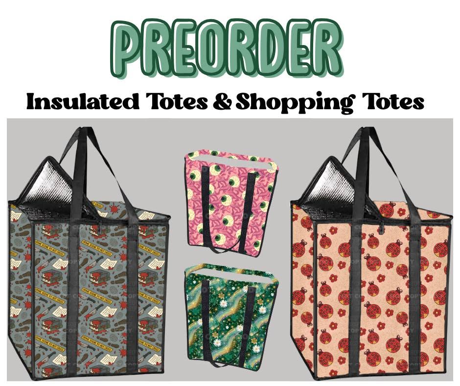 Run 529 ~ Closes 10/7 Shopping & Insulated Totes