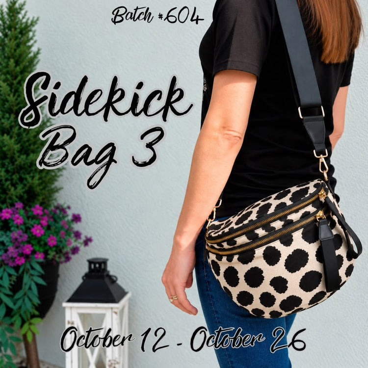 Batch #604 - Sidekick Bag 3 - Closes 10/26 - ETA mid/late Dec