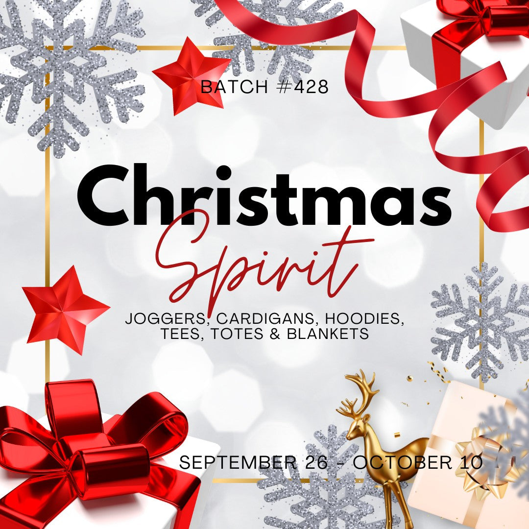 Batch #428 - Christmas Spirit - Closes 10-10 - ETA late Nov