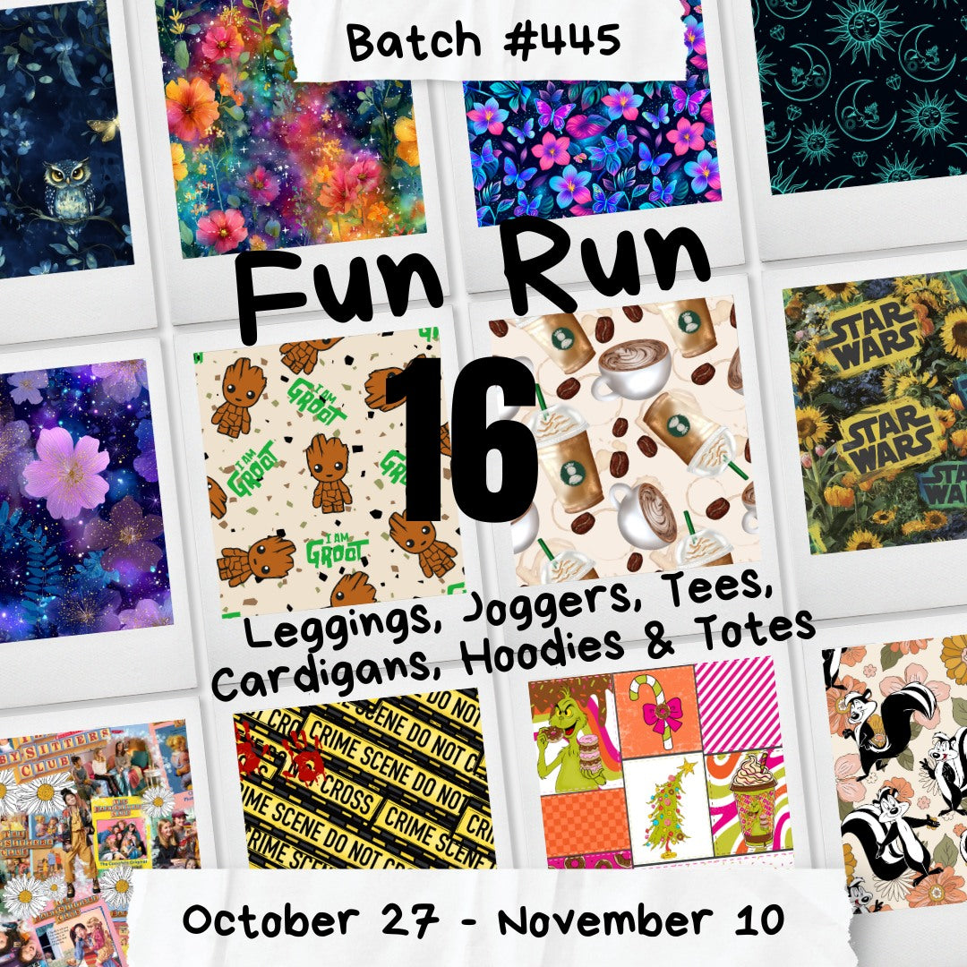 Batch #445 - Fun Run 16 - Closes 11-10 - ETA late Dec