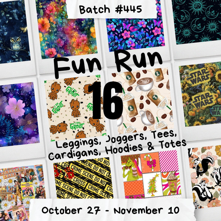 Batch #445 - Fun Run 16 - Closes 11-10 - ETA late Dec