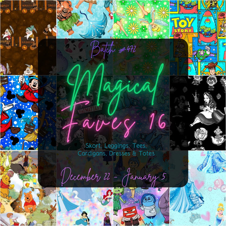 Batch #472 - Magical Faves 16 - Closes 1-5 - ETA late Feb