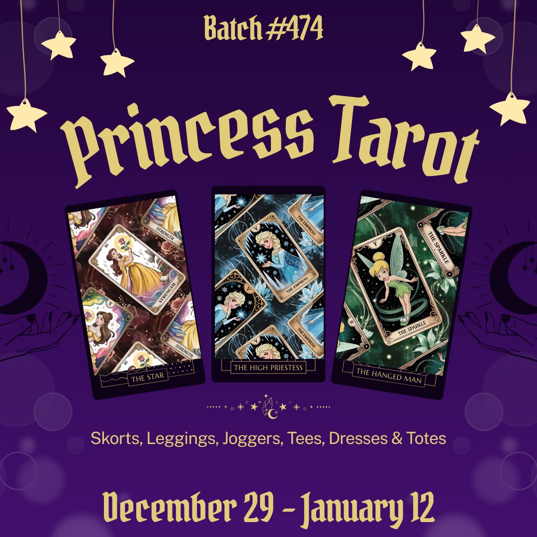 Batch #474 - Princess Tarot - Closes 1-12 - ETA early-mid March