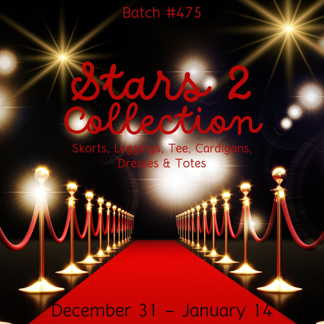 Batch #475 - Stars 2 Collection - Closes 1-14 - ETA early-mid Mar