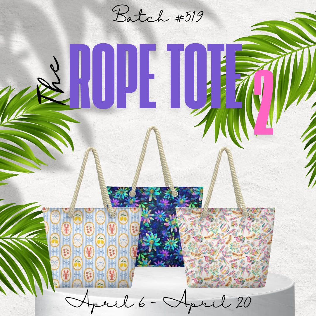 Batch #519 - The Rope Tote 2 - Closes 4-20 - ETA mid June