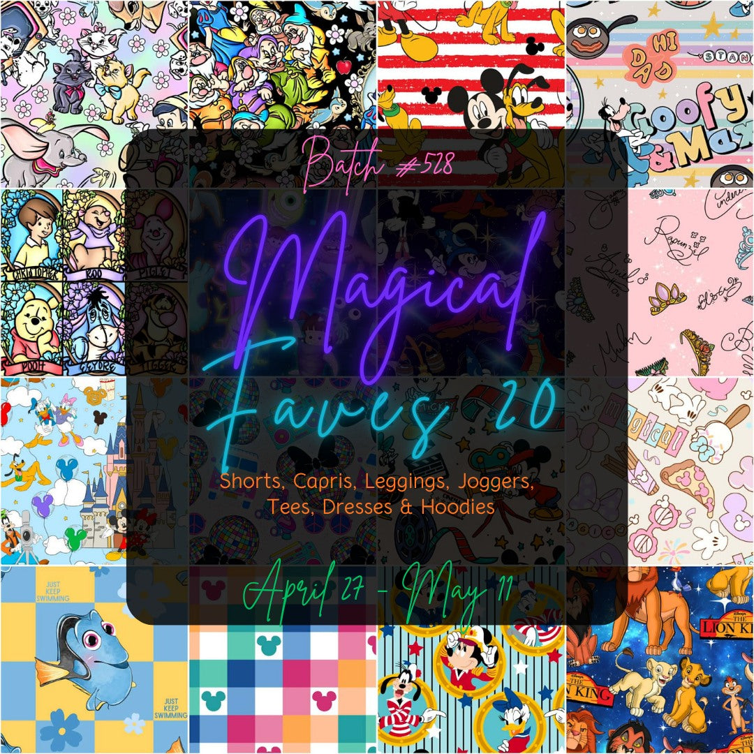 Batch #528 - Magical Faves 20 - Closes 5-11 - ETA mid July