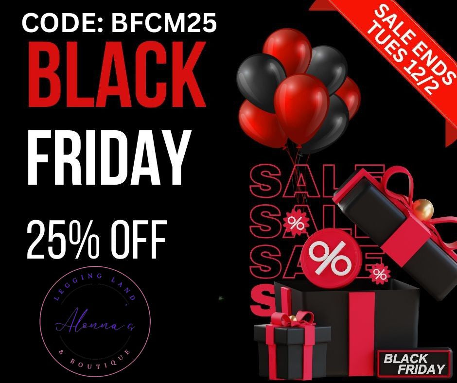 Black Friday Sale!! Use Code BFCM25 Ends Monday 12/1