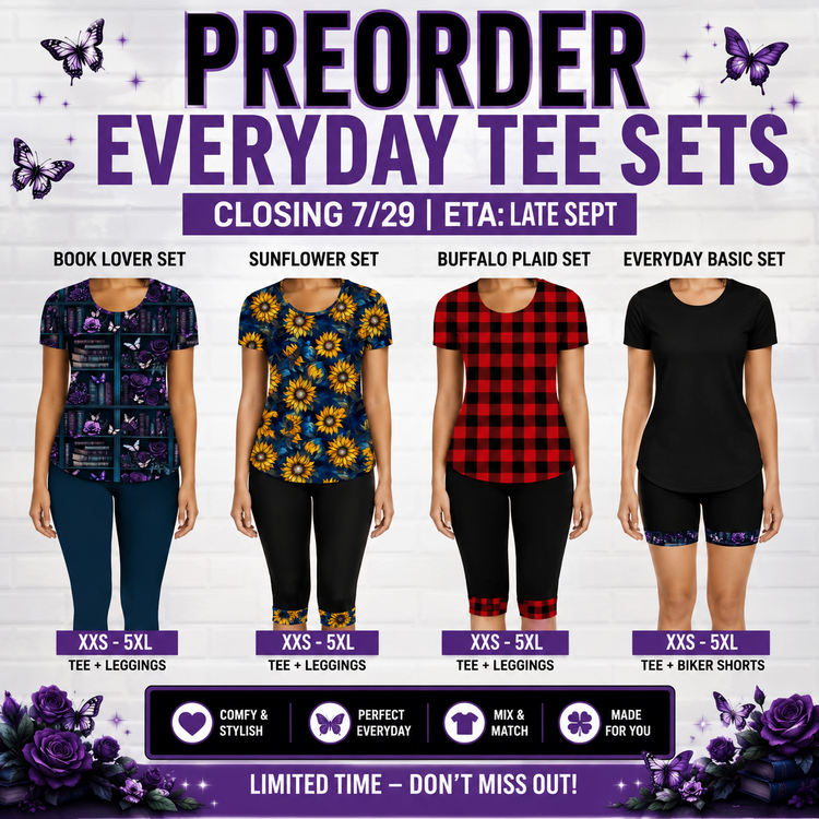 PREORDER EVERYDAY TEE SETS - CLOSING 7/29 ETA: LATE SEPT