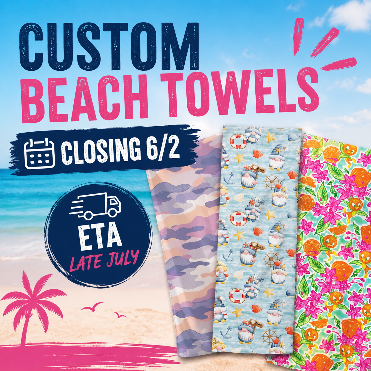 PREORDER BEACH TOWELS - CLOSING 6/2 ETA: EARLY AUGUST