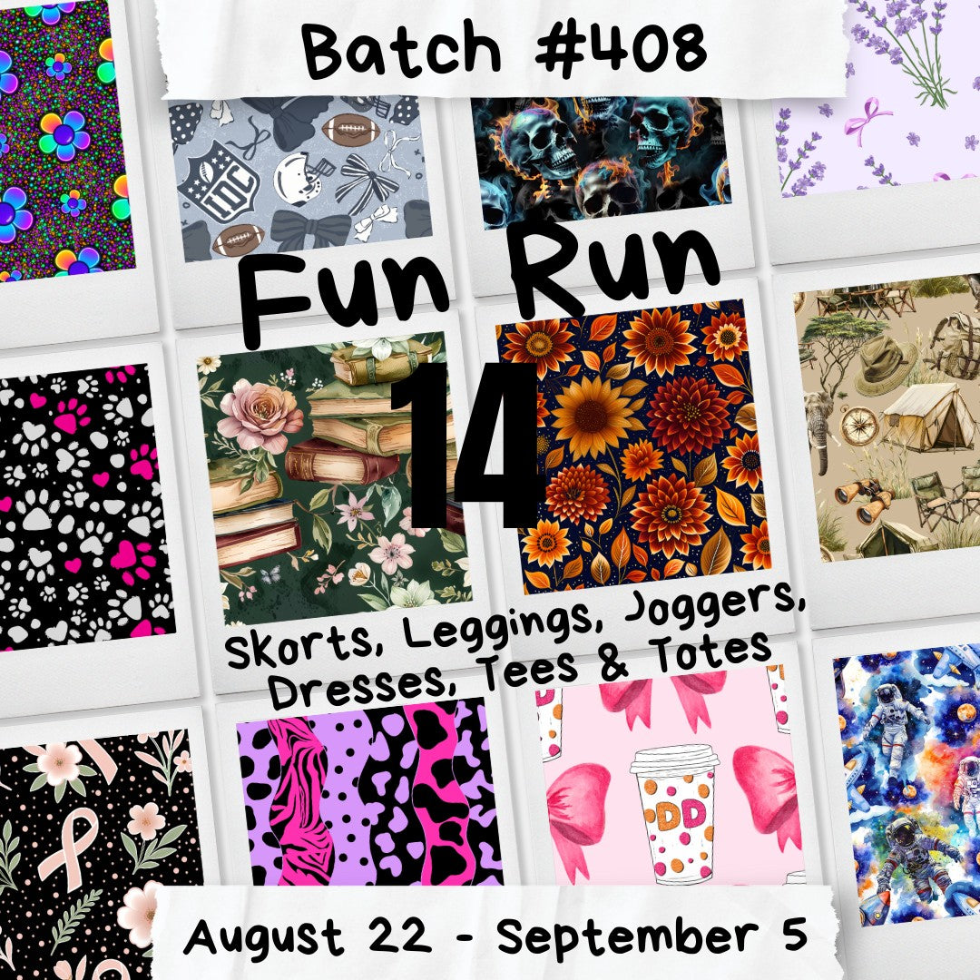 Fun Run Batch #408 - Closes 9-5 - ETA mid-late October