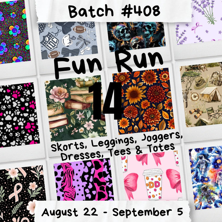 Fun Run Batch #408 - Closes 9-5 - ETA mid-late October
