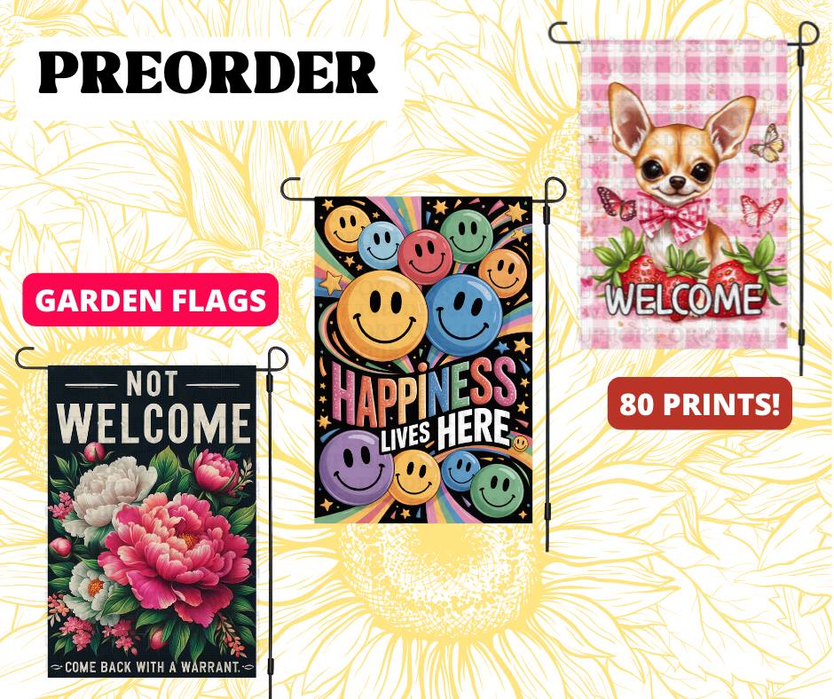 Garden Flag Preorder Run 407 ~ Closes 12-25