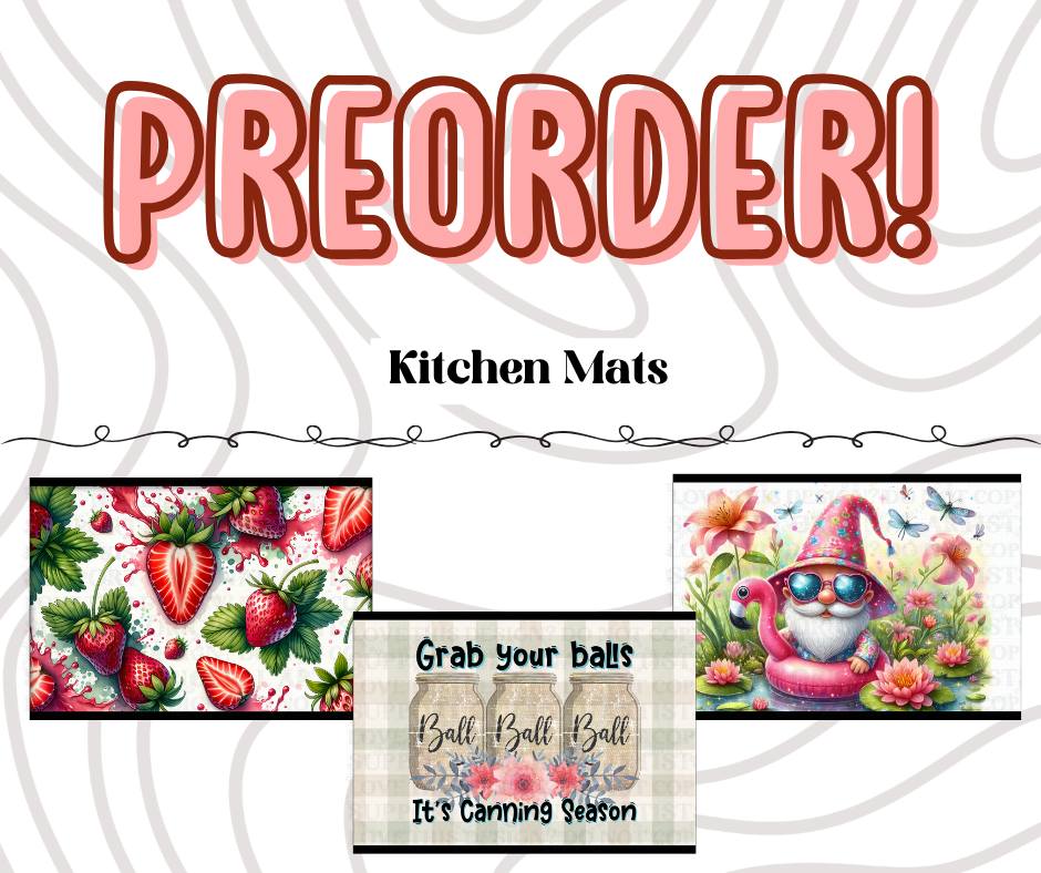 Kitchen Mat Preorder Run 456 ~ Closes 4-20