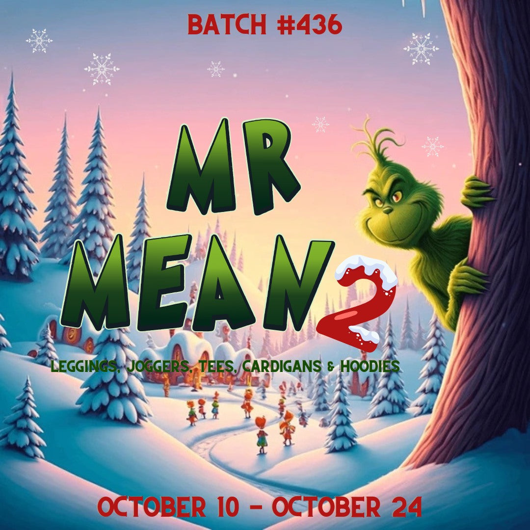 LCW Batch #436 - Mr Mean 2 - Closes 10-24 - ETA mid Dec