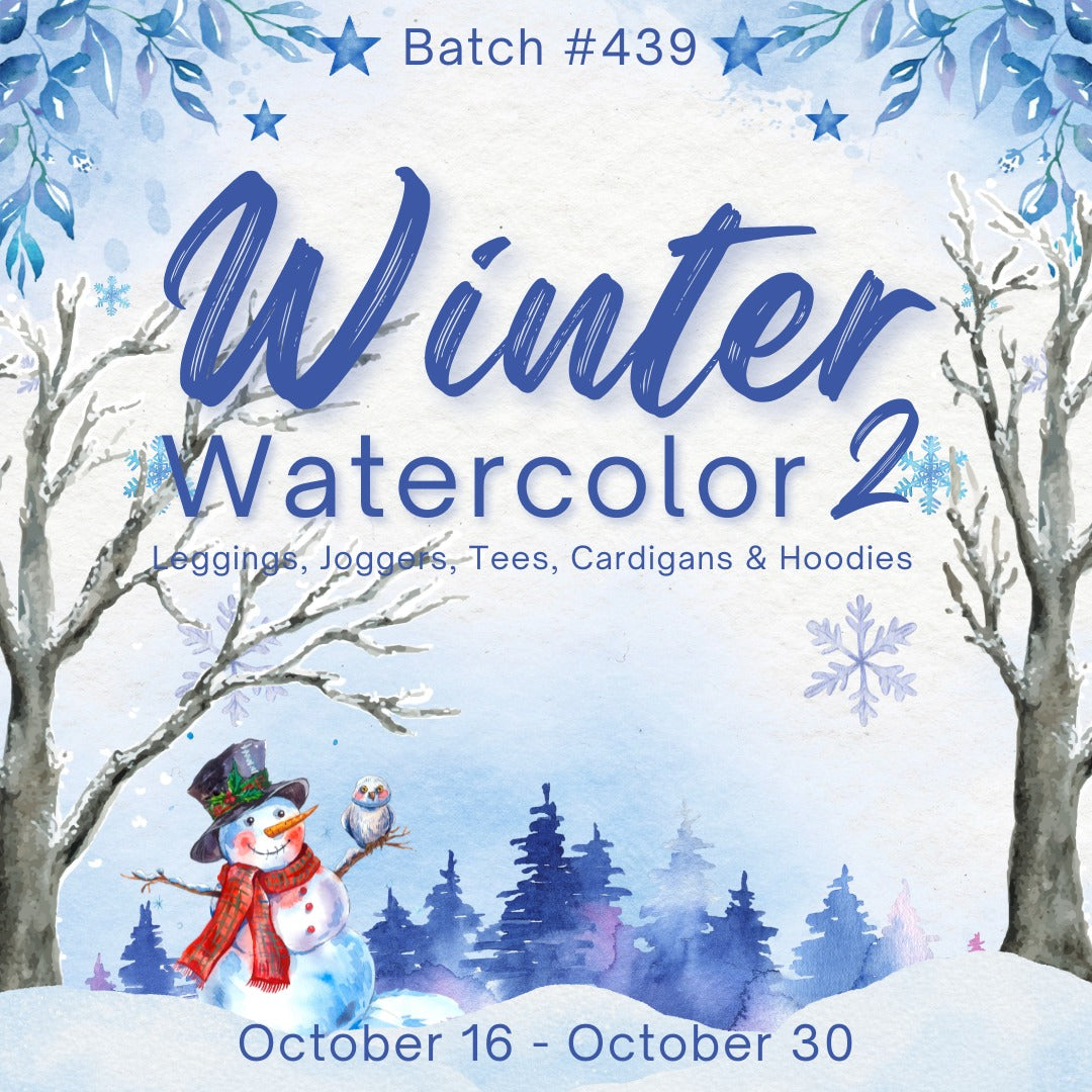 LCW Batch #439 - Winter Watercolor 2 - Closes 10-30 - ETA mid Dec