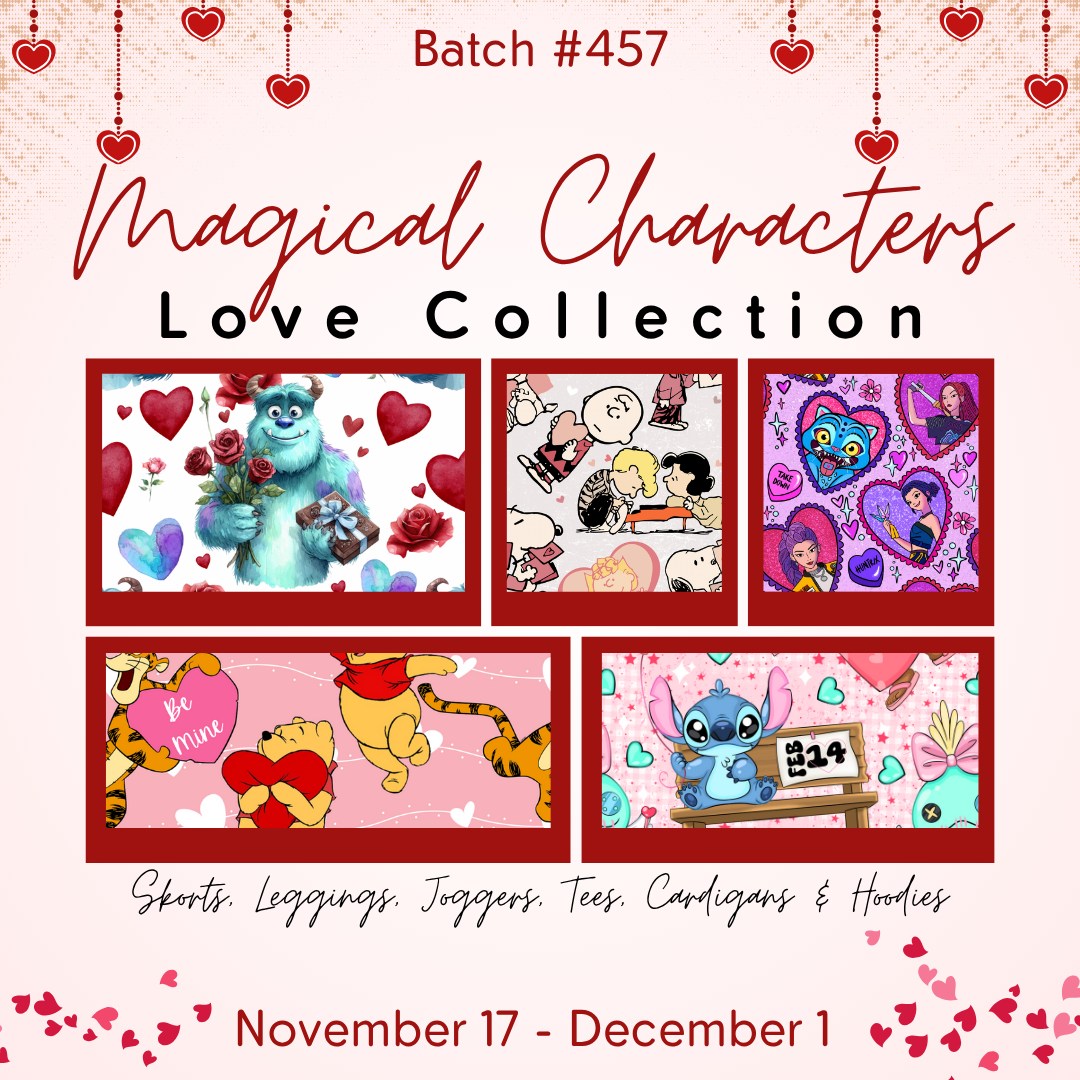 Preorder Batch #457 - Magical Characters Love - Closes 12-1 - ETA mid Jan