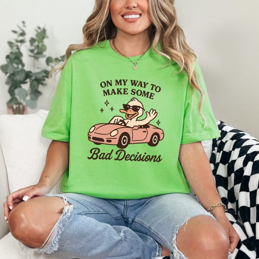 Bad Decisions - Pick your Color