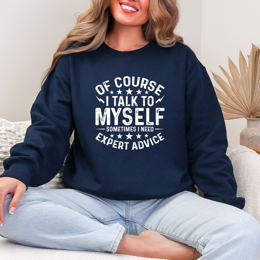 Talk To Myself Sweatshirt