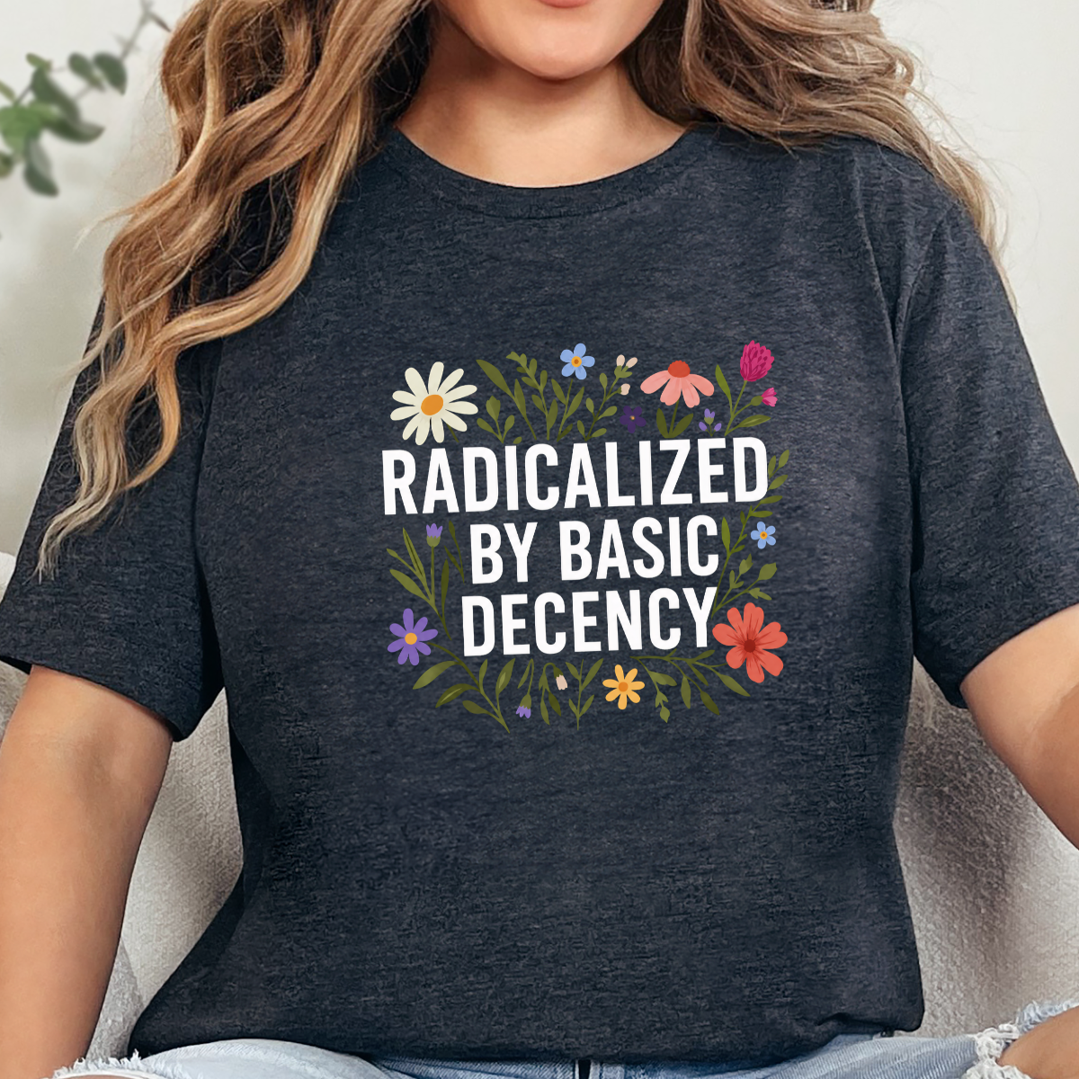 Radicalized by Basic Decency Graphic Tee
