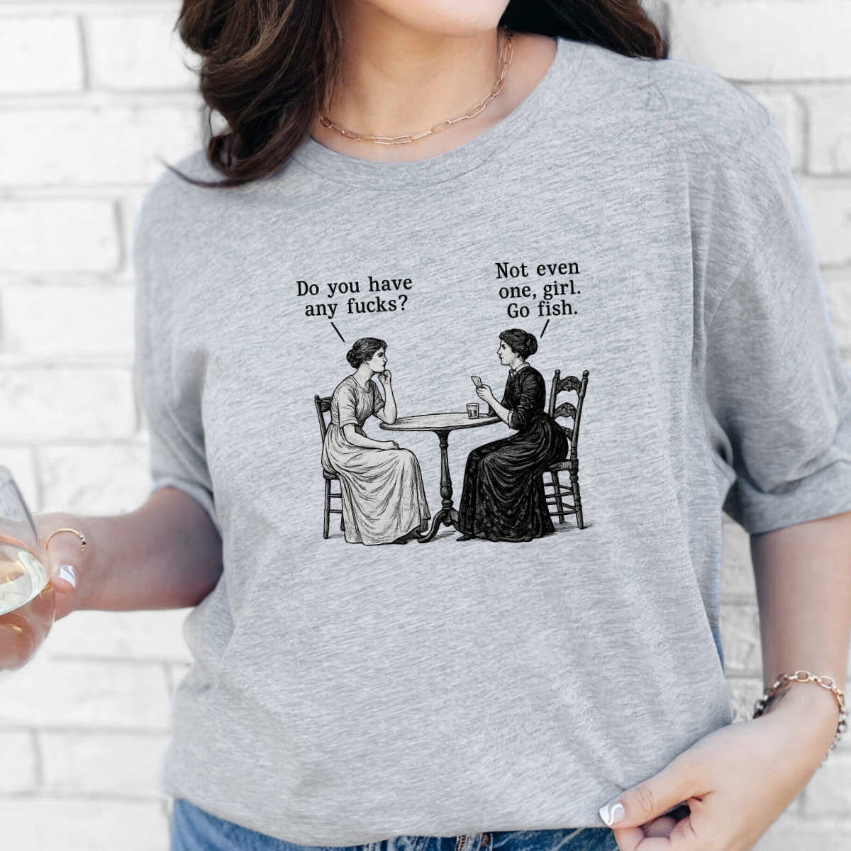 Do You have any? Graphic Tee