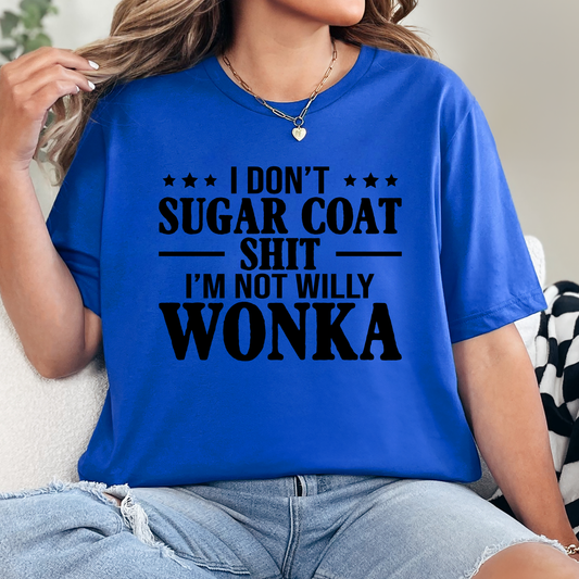 Sugar Coat Not Willy Wonka Graphic Tee