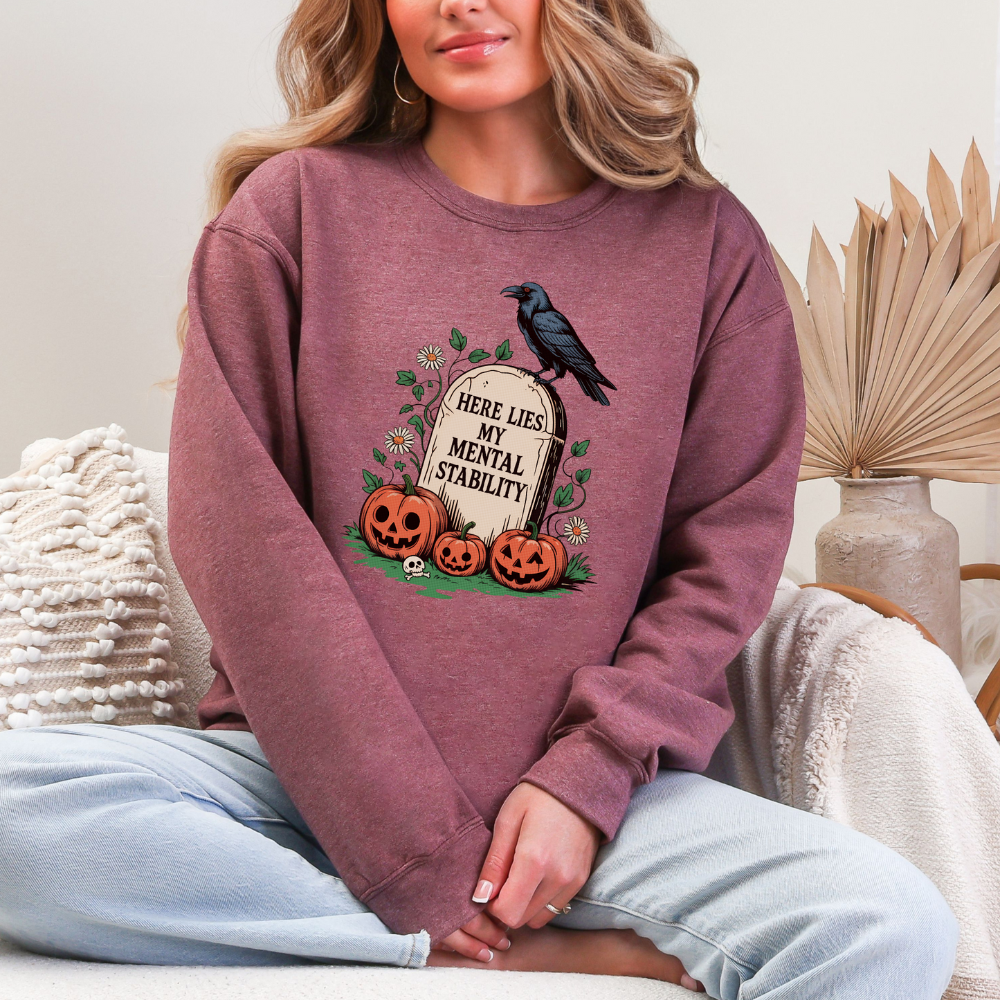 Here Lies My Mental Stability Sweatshirt