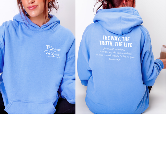 Because He Lives Front/Back Hoodie Sweatshirt