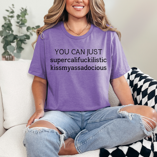 You Can Just Graphic Tee