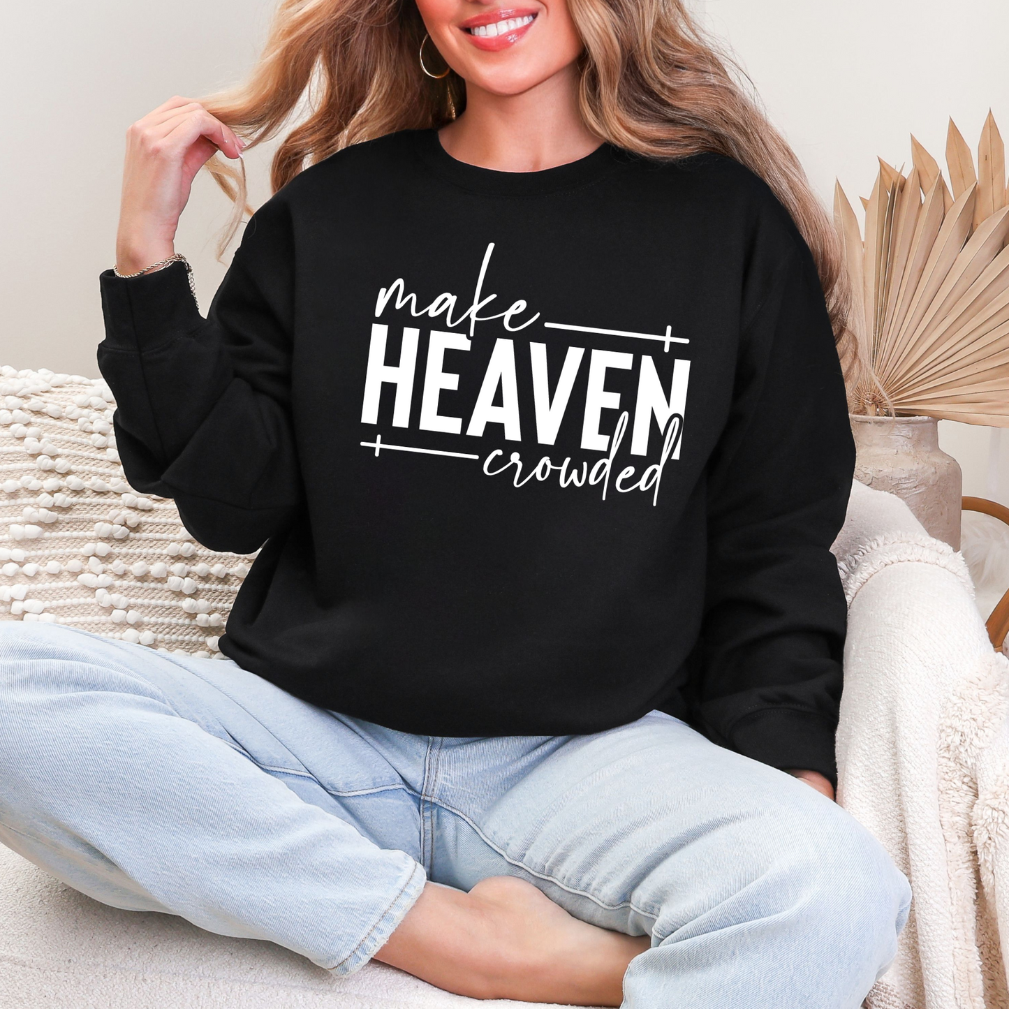Make Heaven Crowded Cross Sweatshirt